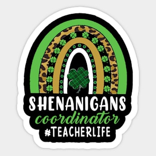 Shenanigans Coordinator Teacher Life Rainbow Shamrock St Patricks Day Sticker